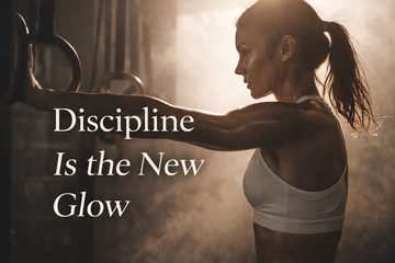 Discipline Is the New Glow